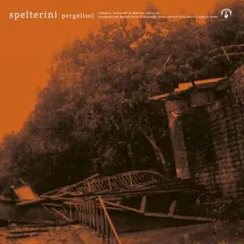 LP Spelterini: Pergélisol / Chorémanie