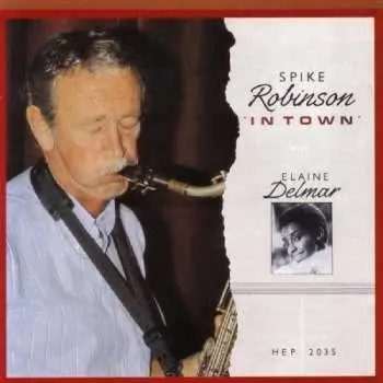 CD Spike Robinson: In Town