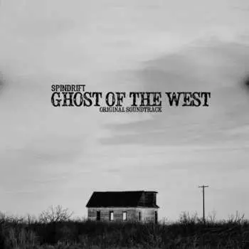 CD Spindrift: Ghost Of The West - Original Soundtrack
