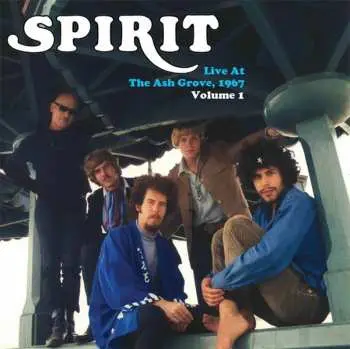CD Spirit: Live At The Ash Grove,1967 Vol. I