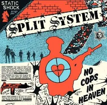 SP Split System: No Cops In Heaven