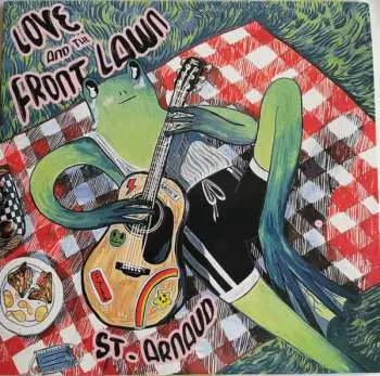 LP St. Arnaud: Love And The Front Lawn CLR | LTD