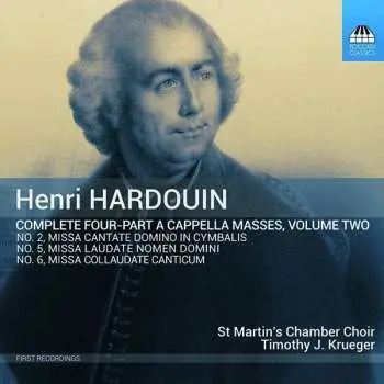 CD Henri Hardouin: Complete Four-Part A Cappella Masses, Volume Two