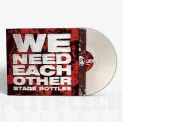 LP Stage Bottles: We Need Each Other
