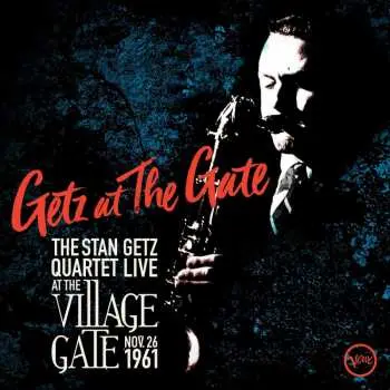 2CD Stan Getz Quartet: Getz At The Gate (Live At The Village Gate, Nov. 26, 1961)
