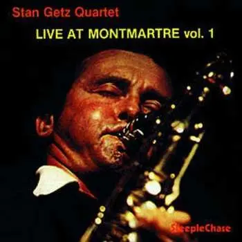 CD Stan Getz Quartet: Live At Montmartre Vol. 1