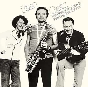 CD Stan Getz: The Best Of Two Worlds