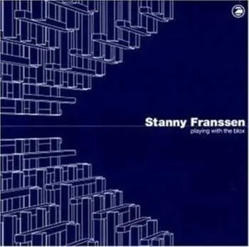 CD Stanny Franssen: Playing With The Blox