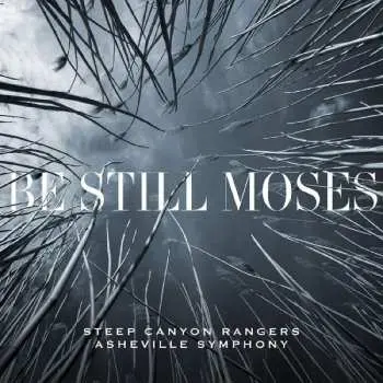 LP Steep Canyon Rangers: Be Still Moses LTD | CLR