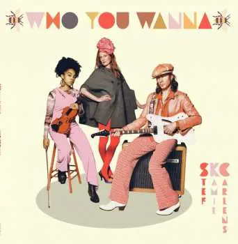 LP Stef Kamil Carlens: Be Who You Wanna Be