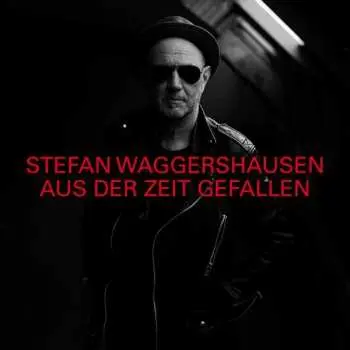 2LP Stefan Waggershausen: Aus Der Zeit Gefallen LTD