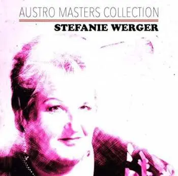 CD Stefanie Werger: Austro Masters Collection