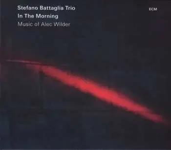 CD Stefano Battaglia Trio: In The Morning (Music Of Alec Wilder)