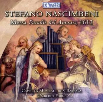 CD Stefano Nascimbeni: Messa Paradis Del Amours, 1612