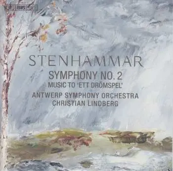 SACD Wilhelm Stenhammar: Symphony No. 2, Music To 'Ett Drömspel'