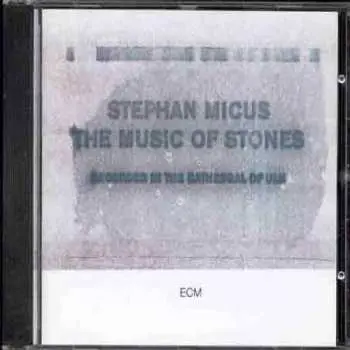 CD Stephan Micus: The Music Of Stones
