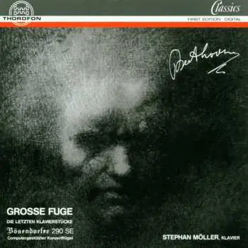 CD Stephan Möller: Grosse Fuge,Die Letzten Klavierstücke