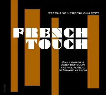 CD Stéphane Kerecki Quartet: French Touch