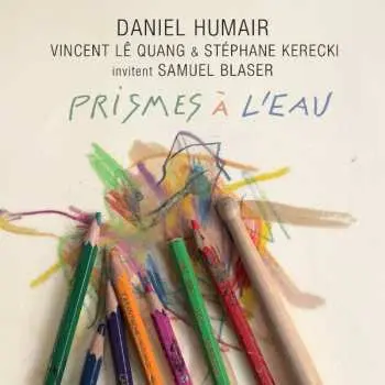 CD Stéphane Kerecki Quartet: Prismes À L'eau