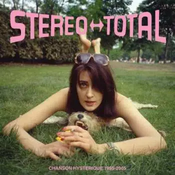 7CD Stereo Total: Chanson Hystérique (1995-2005) LTD | NUM
