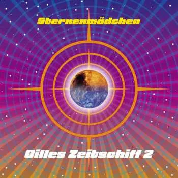 LP Sternenmädchen: Gilles Zeitschiff 2