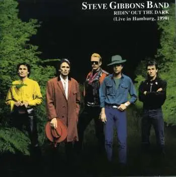 CD Steve Gibbons Band: Ridin' Out The Dark (Live In Hamburg, 1990)