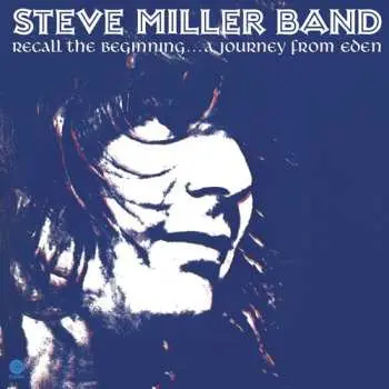 CD Steve Miller Band: Recall The Beginning...A Journey From Eden