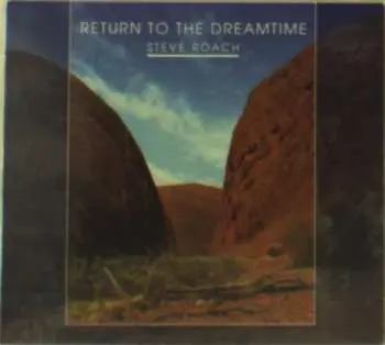 2CD Steve Roach: Return To The Dreamtime LTD | DIGI