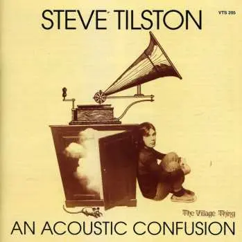 CD Steve Tilston: An Acoustic Confusion