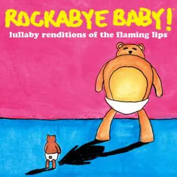 CD Steven Charles Boone: Rockabye Baby! Lullaby Renditions Of The Flaming Lips