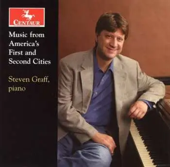 CD Steven Graff: Music From American's First And Second Cities