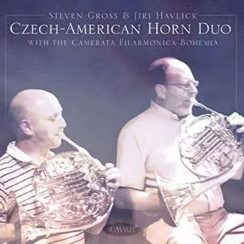 CD Steven Gross & Jiri Havlick: Czech American Horn Duo