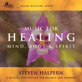 CD Steven Halpern: Music For Healing Mind, Body & Spirit