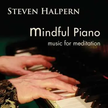 CD Steven Halpern: Mindful Piano: Music For Meditation