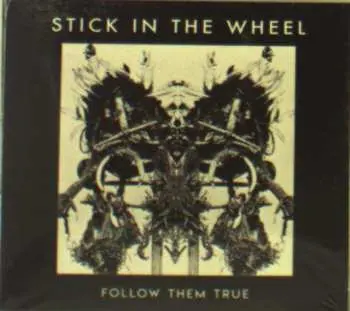 CD Stick In The Wheel: Follow Them True