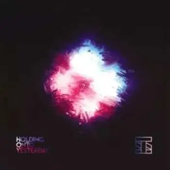 LP Stilz: Holding Onto Yesterday LTD