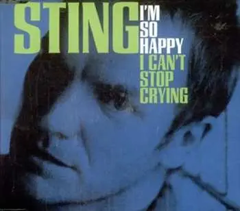 CD Sting: I'm So Happy I Can't Stop Crying