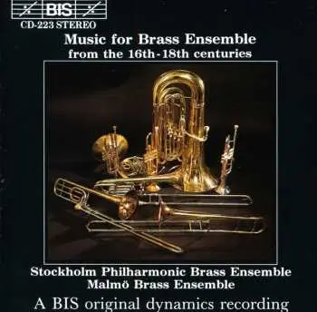 CD Filharmonins Brassensemble: Music For Brass Ensemble From The 16th-18th Centuries