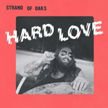 CD Strand Of Oaks: Hard Love
