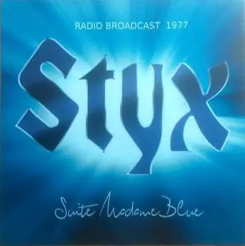 CD Styx: Suite Madame Blue - Radio Broadcast 1977
