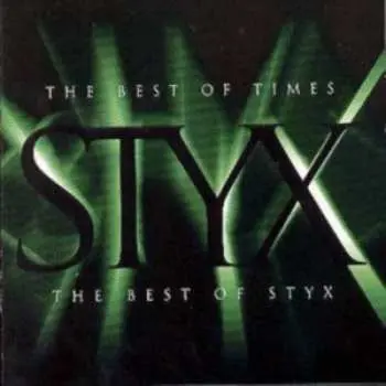 CD Styx: The Best Of Times: The Best Of Styx