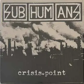 LP Subhumans: Crisis Point CLR