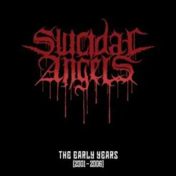 CD Suicidal Angels: The Early Years (2001 - 2006) LTD