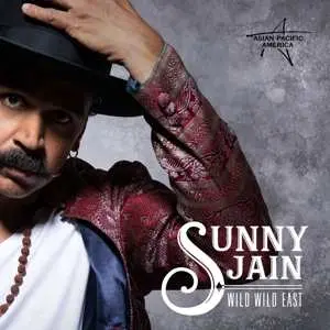 LP Sunny Jain: Wild Wild East