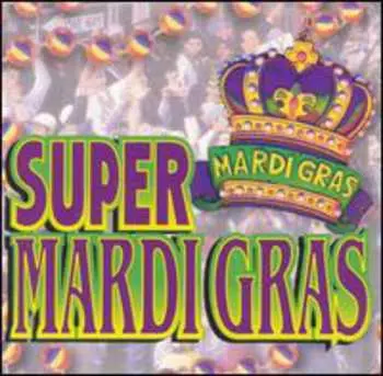CD Super Mardi Gras / Various: Super Mardi Gras / Various