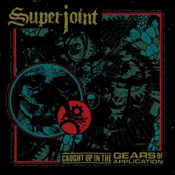 CD Superjoint: Caught Up In The Gears Of Application