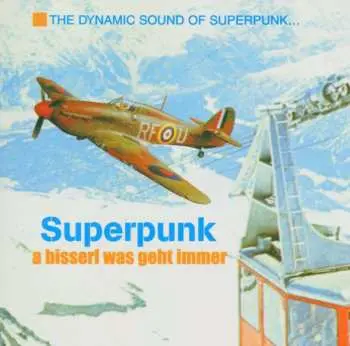 CD Superpunk: A Bisserl Was Geht Immer