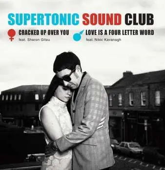 SP Supertonic Sound Club: Cracked Up Over You / Love Is A Four Letter Word
