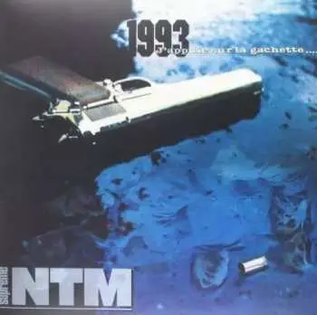 LP Suprême NTM: 1993... J'Appuie Sur La Gachette