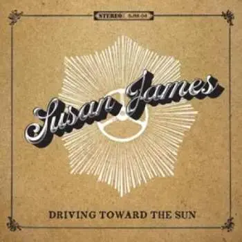 CD Susan James: Driving Toward The Sun